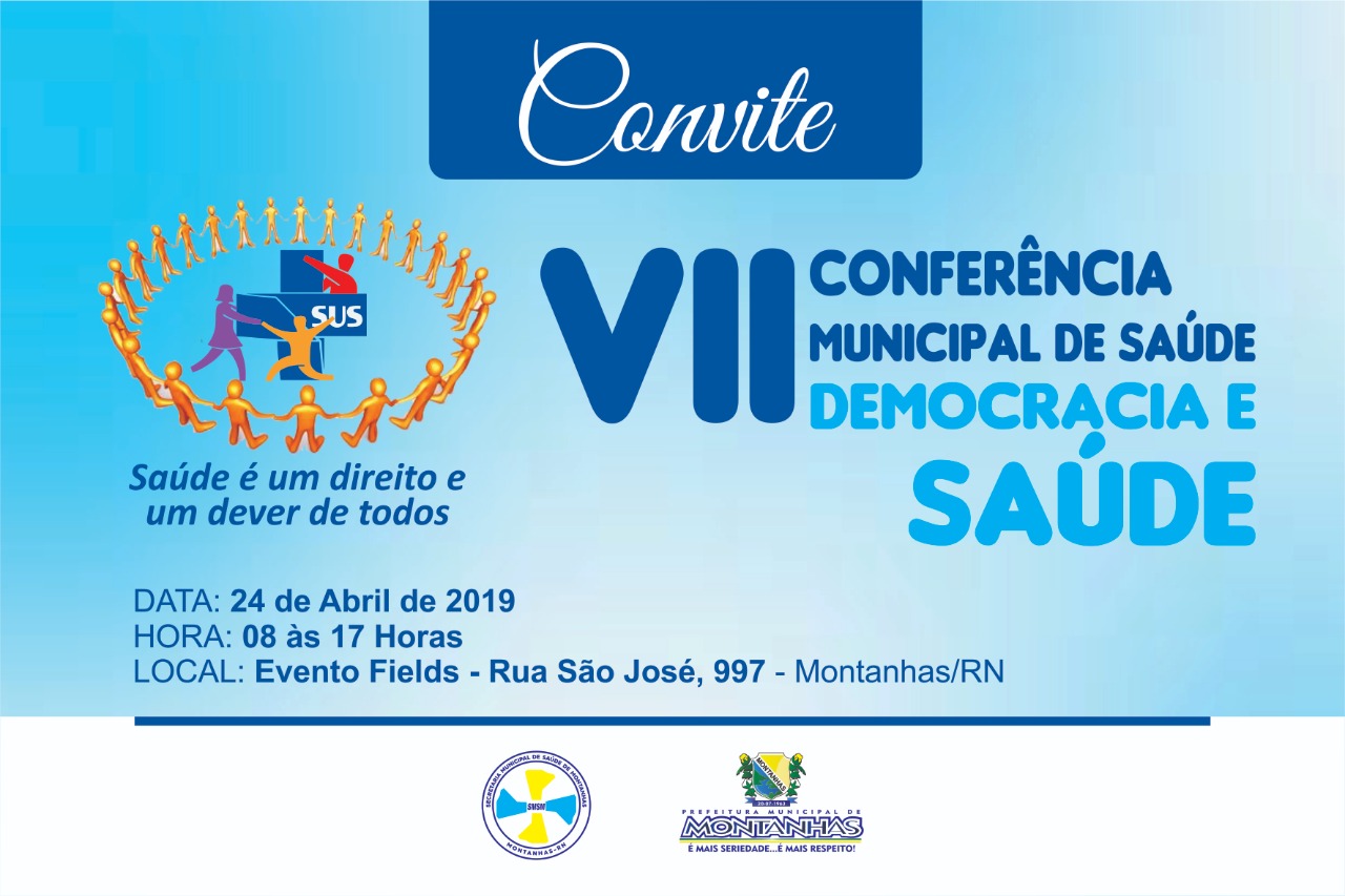 SECRETARIA PROMOVE A VII CONFERÊNCIA MUNICIPAL DE SAÚDE 24/04/2019