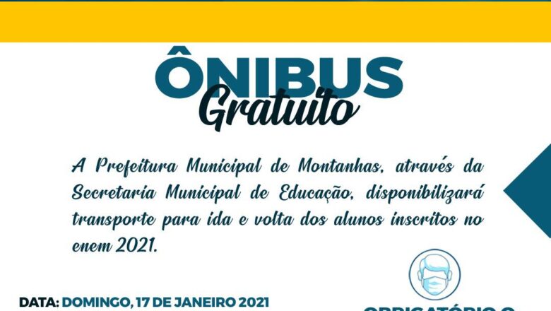 MUNICÍPIO DE MONTANHAS DISPONIBILIZA TRANSPORTE PARA ESTUDANTES PROVA DO ENEM 2021