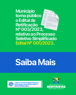 PUBLICADO EDITAL DE RETIFICAÇÃO Nº003/2023 DO PROCESSO SELETIVO SIMPLIFICADO EDITAL Nº001/2023