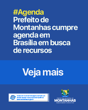 PREFEITO DE MONTANHAS CUMPRE AGENDA EM BRASÍLIA EM BUSCA DE RECURSOS PARA NOSSO MUNICÍPIO