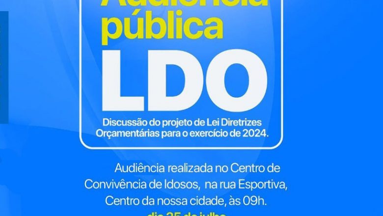 AUDIÊNCIA PÚBLICA PARTICIPATIVA SOBRE A LDO PARA 2024