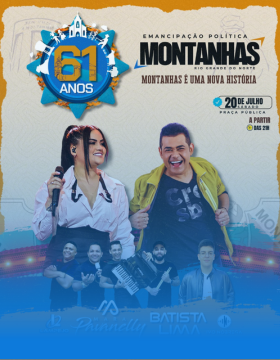 MONTANHAS CELEBRA 61 ANOS COM GRANDE FESTA E ATRAÇÕES MUSICAIS IMPERDÍVEIS EM 20 DE JULHO