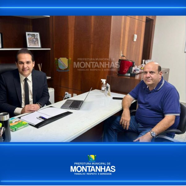 PREFEITO DE MONTANHAS REALIZA REUNIÃO COM O DEPUTADO ESTADUAL KLEBER RODRIGUES