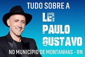 LEI PAULO GUSTAVO<BR>EM MONTANHAS