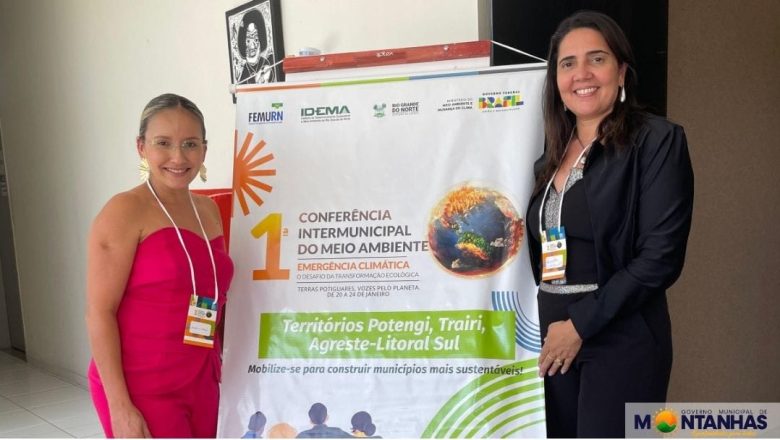 SECRETARIA DE MEIO AMBIENTE DE MONTANHAS PARTICIPA DE CONFERÊNCIA INTERMUNICIPAL